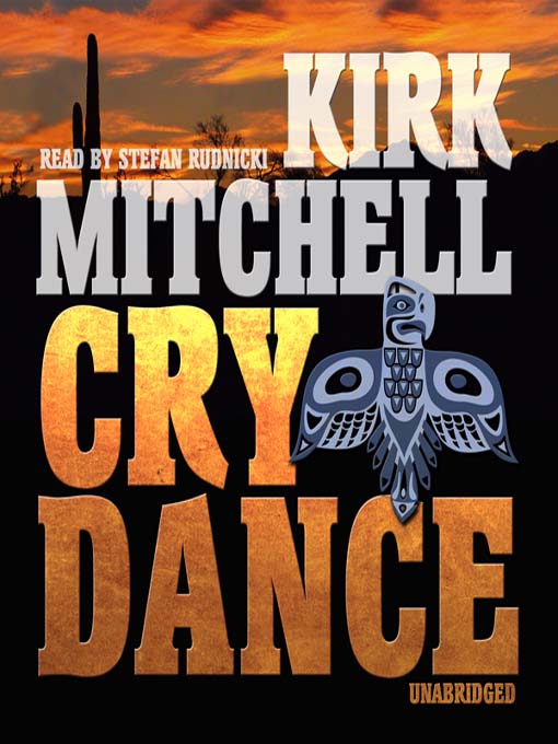 Title details for Cry Dance by Kirk Mitchell - Wait list